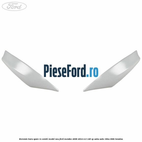 Extensie bara spate RS combi model nou Ford Mondeo 2008-2014 2.0 145 cp AOBA, AOBC, TBBA, TBBB benzina