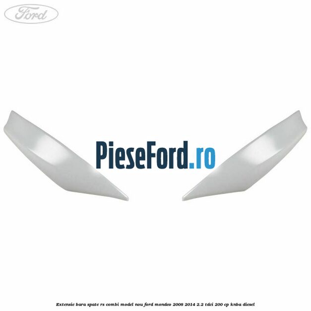 Extensie bara spate RS combi model nou Ford Mondeo 2008-2014 2.2 TDCi 200 cp Extensie bara spate RS combi model nou Ford Mondeo 2008-2014 2.2 TDCi 200 cp KNBA diesel