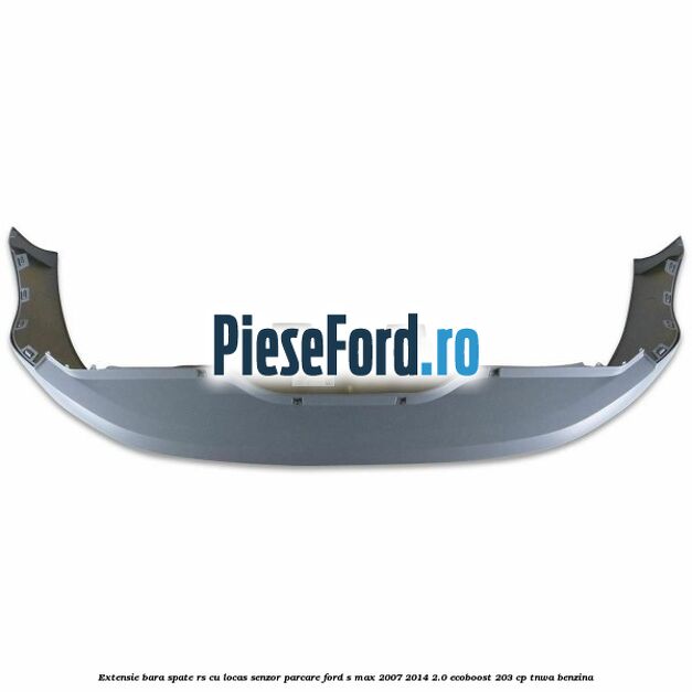 Extensie bara spate RS, cu locas senzor parcare Ford S-Max 2007-2014 2.0 EcoBoost 203 cp Extensie bara spate RS, cu locas senzor parcare Ford S-Max 2007-2014 2.0 EcoBoost 203 cp TNWA benzina