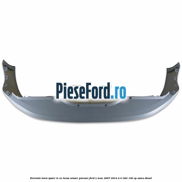 Extensie bara spate RS, cu locas senzor parcare Ford S-Max 2007-2014 2.0 TDCi 130 cp Extensie bara spate RS, cu locas senzor parcare Ford S-Max 2007-2014 2.0 TDCi 130 cp AZWA diesel