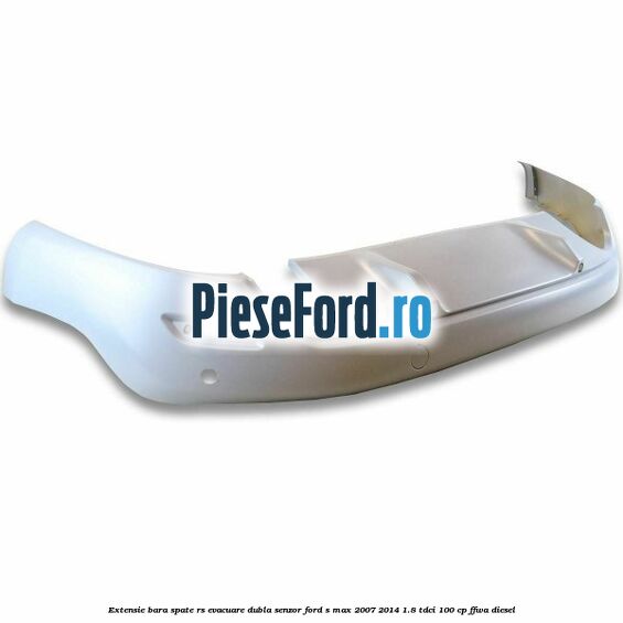 Extensie bara spate RS, evacuare dubla (senzor) Ford S-Max 2007-2014 1.8 TDCi 100 cp FFWA diesel