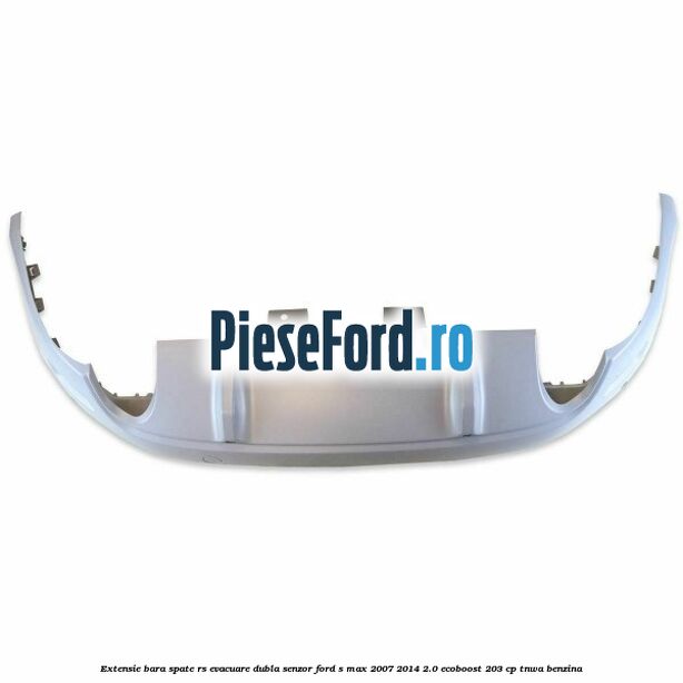 Extensie bara spate RS, evacuare dubla (senzor) Ford S-Max 2007-2014 2.0 EcoBoost 203 cp TNWA benzina