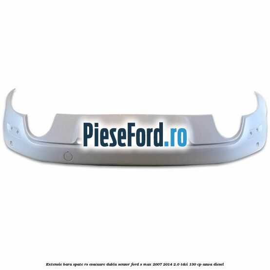 Extensie bara spate RS, evacuare dubla (senzor) Ford S-Max 2007-2014 2.0 TDCi 130 cp Extensie bara spate RS, evacuare dubla (senzor) Ford S-Max 2007-2014 2.0 TDCi 130 cp AZWA diesel