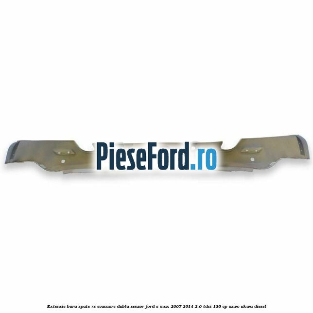 Extensie bara spate RS, evacuare dubla (senzor) Ford S-Max 2007-2014 2.0 TDCi 136 cp AZWC, UKWA diesel