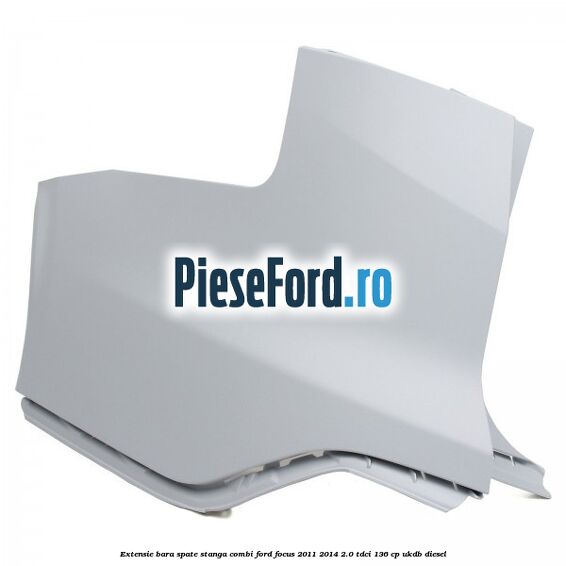 Extensie bara spate stanga combi Ford Focus 2011-2014 2.0 TDCi 136 cp Extensie bara spate stanga combi Ford Focus 2011-2014 2.0 TDCi 136 cp UKDB diesel