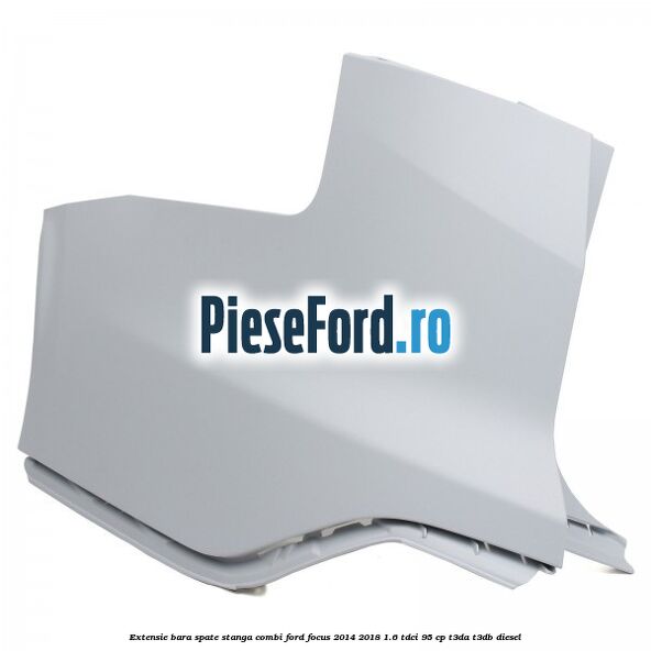 Extensie bara spate stanga combi Ford Focus 2014-2018 1.6 TDCi 95 cp T3DA, T3DB diesel