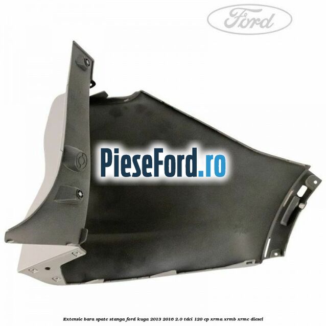 Extensie bara spate stanga Ford Kuga 2013-2016 2.0 TDCi 120 cp XRMA, XRMB, XRMC diesel