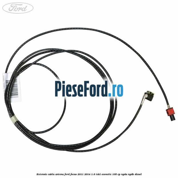 Extensie cablu antena Ford Focus 2011-2014 1.6 TDCi ECOnetic 105 cp NGDA, NGDB diesel