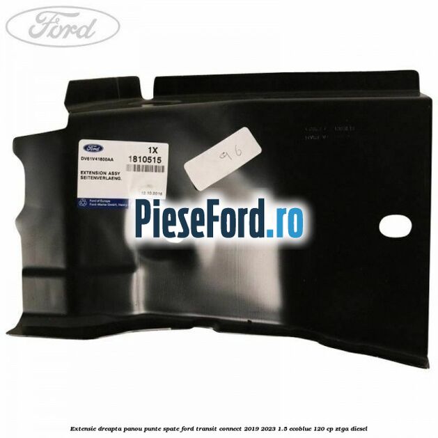 Extensie dreapta panou punte spate Ford Transit Connect 2019-2023 1.5 EcoBlue 120 cp ZTGA diesel