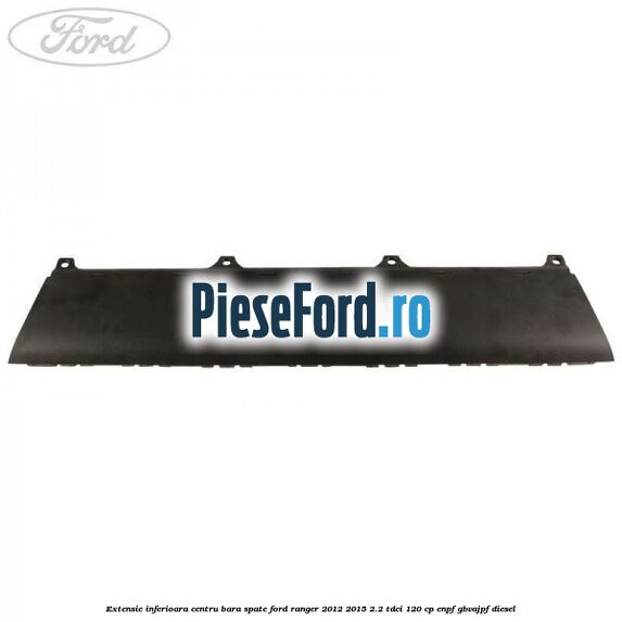 Extensie inferioara centru bara spate Ford Ranger 2012-2015 2.2 TDCi 120 cp ENPF, GBVAJPF diesel