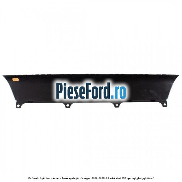 Extensie inferioara centru bara spate Ford Ranger 2012-2015 2.2 TDCi 4x4 150 cp ENQJ, GBVAJQJ diesel