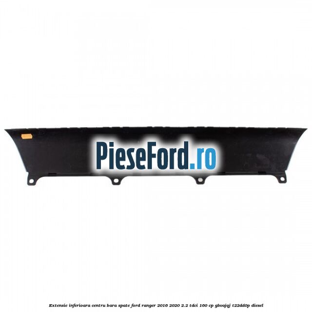 Extensie inferioara centru bara spate Ford Ranger 2016-2020 2.2 TDCi 160 cp GBVAJQJ, T22DD0P diesel