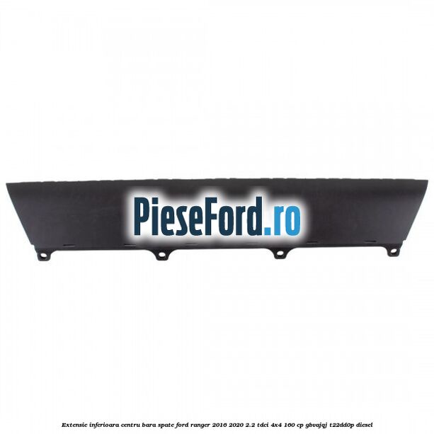 Extensie inferioara centru bara spate Ford Ranger 2016-2020 2.2 TDCi 4x4 160 cp Extensie inferioara centru bara spate Ford Ranger 2016-2020 2.2 TDCi 4x4 160 cp GBVAJQJ, T22DD0P diesel