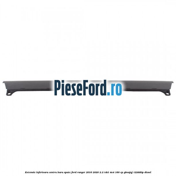 Extensie inferioara centru bara spate Ford Ranger 2016-2020 2.2 TDCi 4x4 160 cp Extensie inferioara centru bara spate Ford Ranger 2016-2020 2.2 TDCi 4x4 160 cp GBVAJQJ, T22DD0P diesel