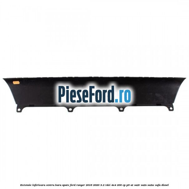Extensie inferioara centru bara spate Ford Ranger 2016-2020 3.2 TDCi 4x4 200 cp P5-AT, SA2R, SA2S, SA2W, SAFA diesel