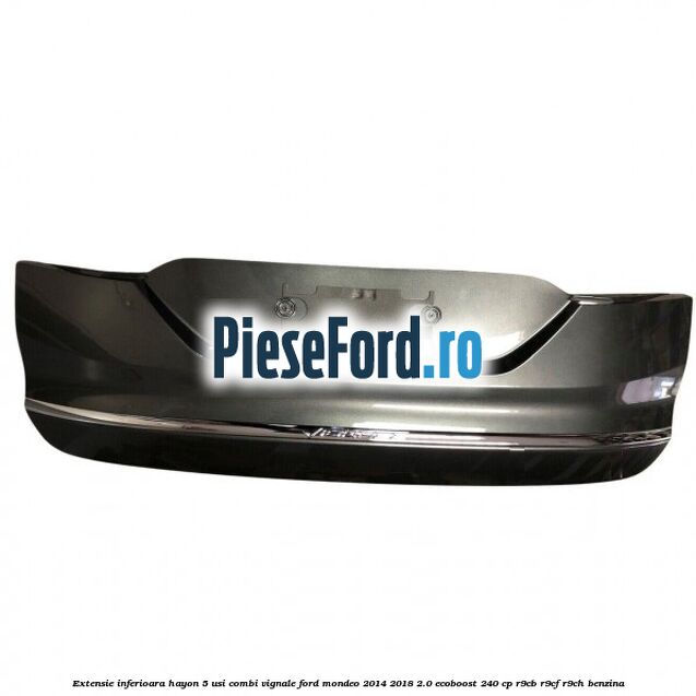 Extensie inferioara hayon 5 usi combi Vignale Ford Mondeo 2014-2018 2.0 EcoBoost 240 cp R9CB, R9CF, R9CH benzina