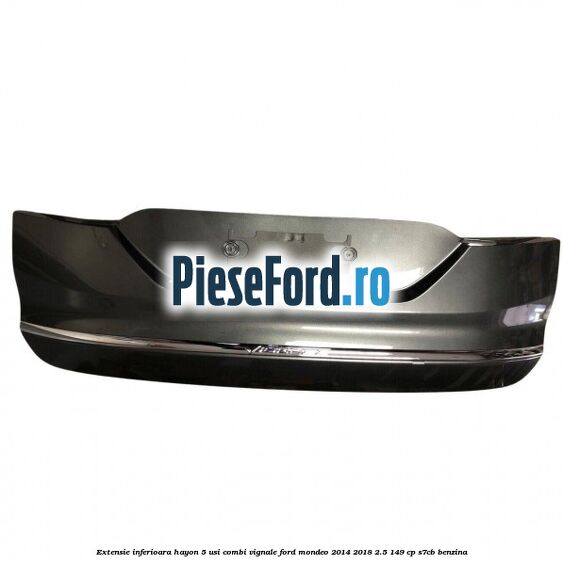 Extensie inferioara hayon 5 usi combi Vignale Ford Mondeo 2014-2018 2.5 149 cp S7CB benzina