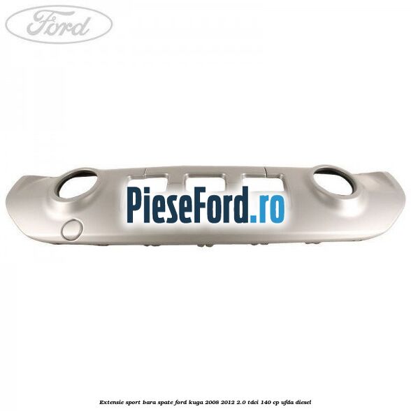 Extensie sport bara spate Ford Kuga 2008-2012 2.0 TDCI 140 cp UFDA diesel