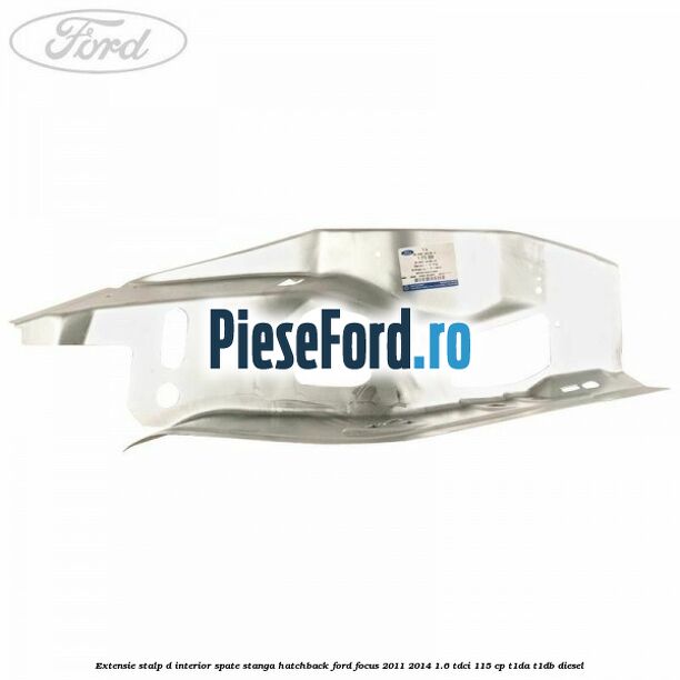Extensie stalp D interior spate stanga hatchback Ford Focus 2011-2014 1.6 TDCi 115 cp T1DA, T1DB diesel