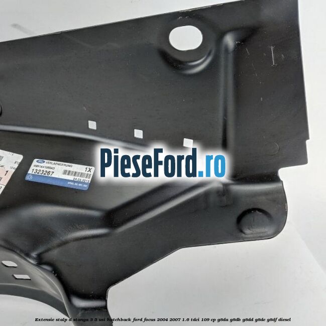 Extensie stalp D stanga 3/5 usi hatchback Ford Focus 2004-2007 1.6 TDCi 109 cp G8DA, G8DB, G8DD, G8DE, G8DF diesel