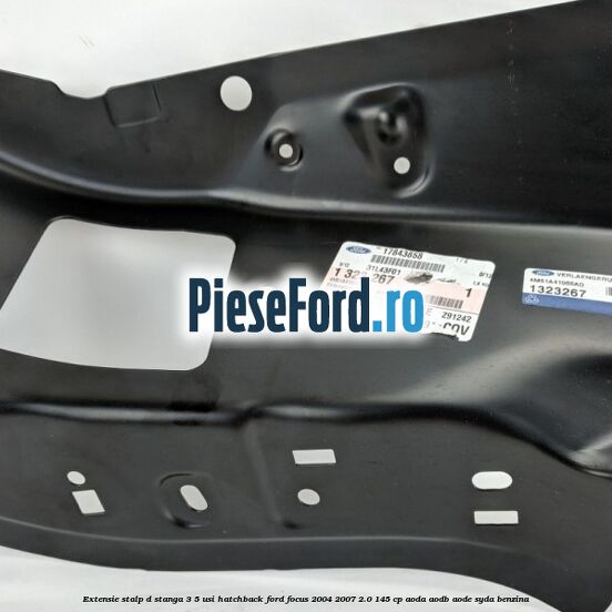 Extensie stalp D stanga 3/5 usi hatchback Ford Focus 2004-2007 2.0 145 cp AODA, AODB, AODE, SYDA benzina