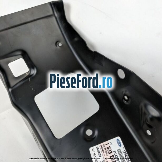 Extensie stalp D stanga 3/5 usi hatchback Ford Focus 2008-2011 1.8 TDCi 115 cp KKDA diesel