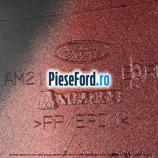 Extensie superioara bara spate stanga culoare candy red an 04/2012-04/2015 Ford S-Max 2007-2014 2.0 TDCi 130 cp Extensie superioara bara spate stanga culoare candy red an 04/2012-04/2015 Ford S-Max 2007-2014 2.0 TDCi 130 cp AZWA diesel