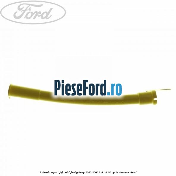 Extensie suport joja ulei Ford Galaxy 2000-2006 1.9 TDI 90 cp 1Z, AHU, ANU diesel