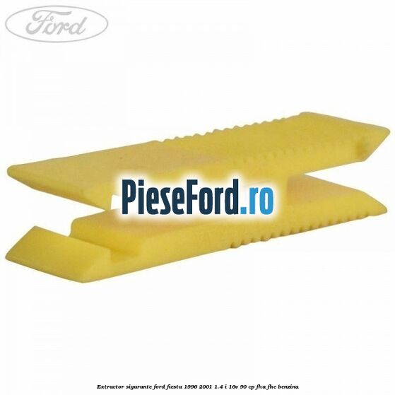 Extractor sigurante Ford Fiesta 1996-2001 1.4 i 16V 90 cp FHA, FHE benzina