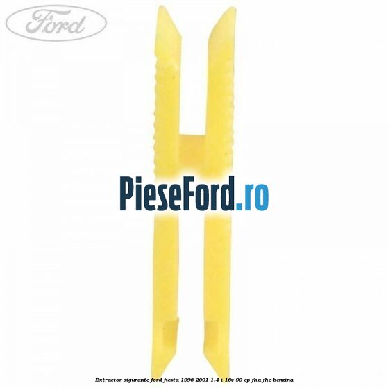 Extractor sigurante Ford Fiesta 1996-2001 1.4 i 16V 90 cp FHA, FHE benzina