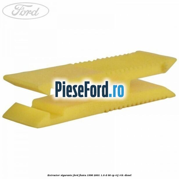 Extractor sigurante Ford Fiesta 1996-2001 1.8 D 60 cp Extractor sigurante Ford Fiesta 1996-2001 1.8 D 60 cp RTJ, RTK diesel