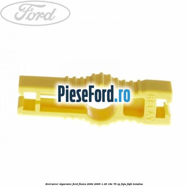 Extractor sigurante Ford Fiesta 2002-2005 1.25 16V 75 cp FUJA, FUJB benzina
