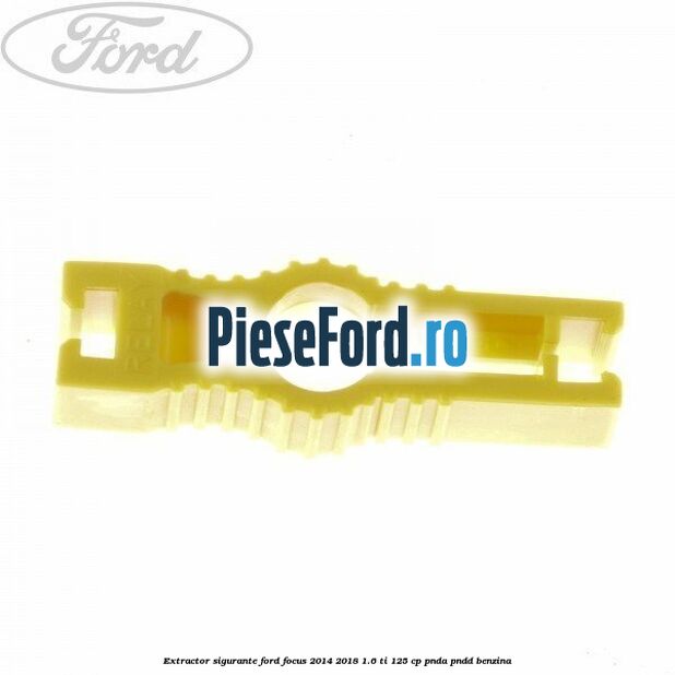 Extractor sigurante Ford Focus 2014-2018 1.6 Ti 125 cp