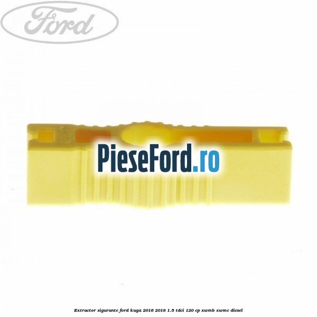 Extractor sigurante Ford Kuga 2016-2018 1.5 TDCi 120 cp XWMB, XWMC diesel