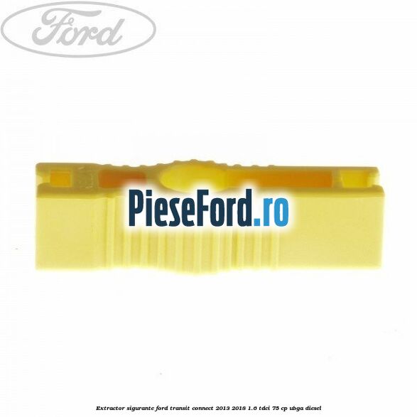 Extractor sigurante Ford Transit Connect 2013-2018 1.6 TDCi 75 cp UBGA diesel