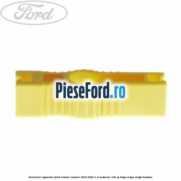 Extractor sigurante Ford Transit Connect 2019-2023 1.0 EcoBoost 100 cp B3GA, M2GA, M2GB benzina