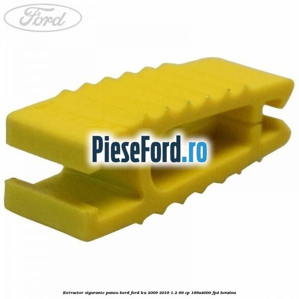 Extractor sigurante panou bord Ford Ka 2009-2016 1.2 69 cp 169A4000, FP4 benzina