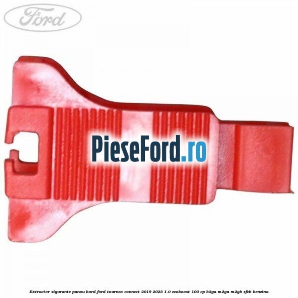 Extractor sigurante panou bord Ford Tourneo Connect 2019-2023 1.0 EcoBoost 100 cp B3GA, M2GA, M2GB, SFCB benzina