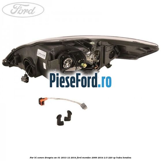 Far bi-xenon dreapta an 01/2013-12/2014 Ford Mondeo 2008-2014 2.5 220 cp Far bi-xenon dreapta an 01/2013-12/2014 Ford Mondeo 2008-2014 2.5 220 cp HUBA benzina
