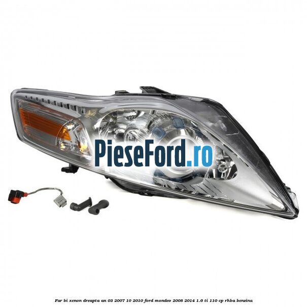 Far bi-xenon dreapta an 03/2007-10/2010 Ford Mondeo 2008-2014 1.6 Ti 110 cp RHBA benzina