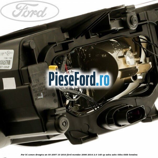 Far bi-xenon dreapta an 03/2007-10/2010 Ford Mondeo 2008-2014 2.0 145 cp AOBA, AOBC, TBBA, TBBB benzina
