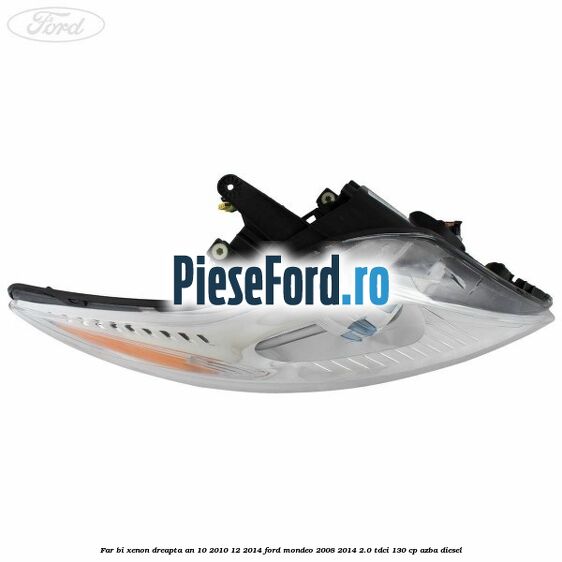 Far bi-xenon dreapta an 10/2010-12/2014 Ford Mondeo 2008-2014 2.0 TDCi 130 cp AZBA diesel