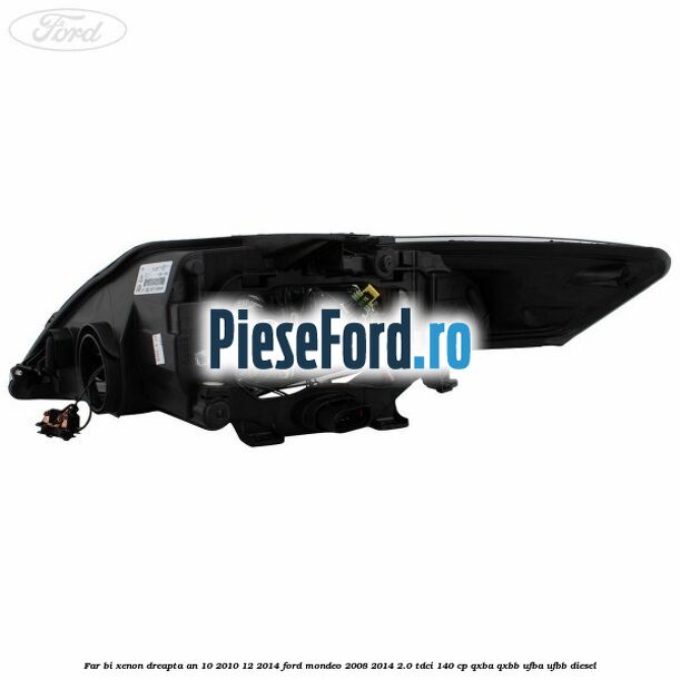 Far bi-xenon dreapta an 10/2010-12/2014 Ford Mondeo 2008-2014 2.0 TDCi 140 cp QXBA, QXBB, UFBA, UFBB diesel