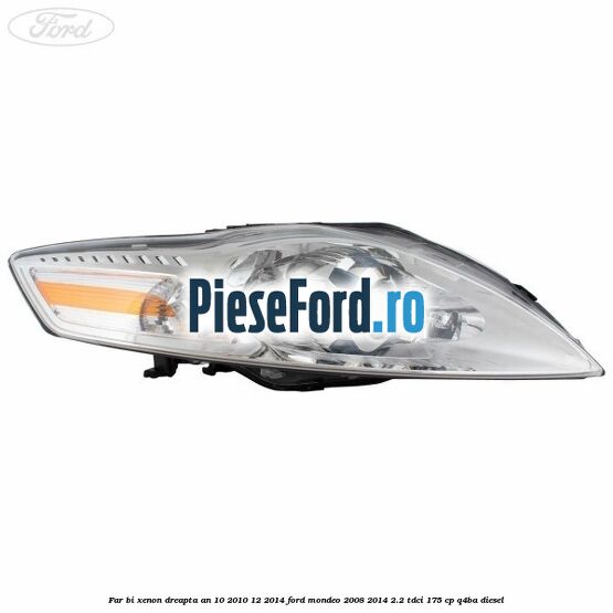 Far bi-xenon dreapta an 10/2010-12/2014 Ford Mondeo 2008-2014 2.2 TDCi 175 cp Q4BA diesel