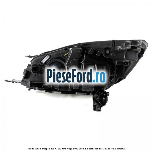 Far bi-xenon dreapta D3S/H1/H7 Ford Kuga 2013-2016 1.6 EcoBoost 4x4 182 cp JTMA benzina