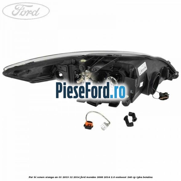 Far bi-xenon stanga an 01/2013-12/2014 Ford Mondeo 2008-2014 2.0 EcoBoost 240 cp Far bi-xenon stanga an 01/2013-12/2014 Ford Mondeo 2008-2014 2.0 EcoBoost 240 cp TPBA benzina