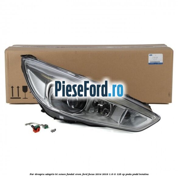 Far dreapta adaptiv Bi-Xenon, fundal crom Ford Focus 2014-2018 1.6 Ti 125 cp PNDA, PNDD benzina