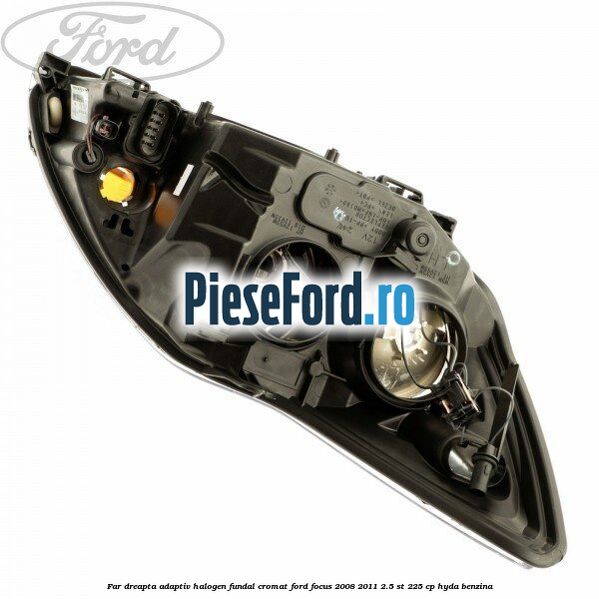 Far dreapta adaptiv halogen fundal cromat Ford Focus 2008-2011 2.5 ST 225 cp HYDA benzina