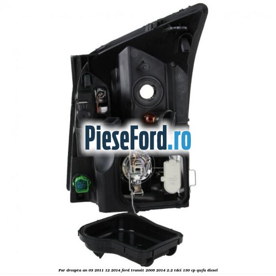 Far dreapta an 03/2011-12/2014 Ford Transit 2006-2014 2.2 TDCi 130 cp QWFA diesel