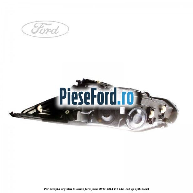 Far dreapta, argintiu bi xenon Ford Focus 2011-2014 2.0 TDCi 140 cp Far dreapta, argintiu bi xenon Ford Focus 2011-2014 2.0 TDCi 140 cp UFDB diesel